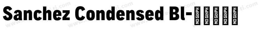 Sanchez Condensed Bl字体转换